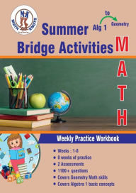 Title: Algebra 1 to Geometry: Summer Math Bridge Activities:, Author: Gowri Vemuri