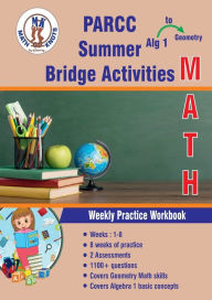 Title: Algebra 1 to Geometry: PARCC Summer Math Bridge Activities:, Author: Gowri Vemuri