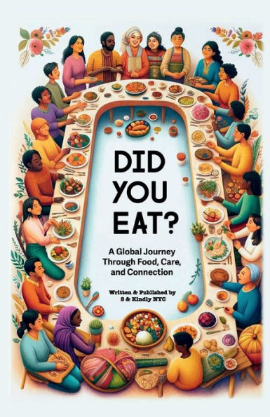 Did You Eat?: A Global Journey Through Food, Care, and Connection