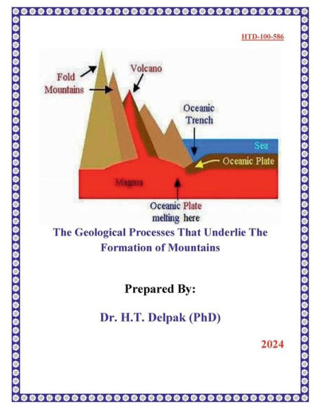 The Geological Processes That Underlie The Formation of Mountains