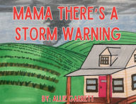 Title: Mama There's A Storm Warning, Author: Allie Garrett