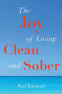 The Joy of Living Clean and Sober