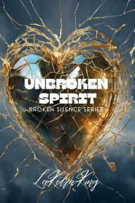 Title: Unbroken Spirit: Broken Silence Series, Author: Laketra King Empy