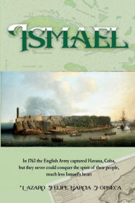 Title: Ismael, Author: Lazaro Felipe Garcia