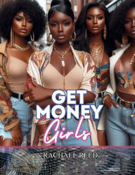 Title: Get Money Girls, Author: Rachael Reed