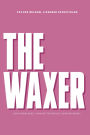 THE WAXER.