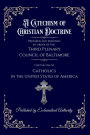 A Catechism of Christian Doctrine: The Original Baltimore Catechism of 1885AD