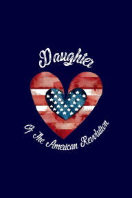 Title: Daughter Of The American Revolution: USA History Sisterhood Patriot, Author: Riot Pat