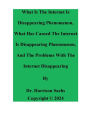 What Is The Internet Is Disappearing Phenomenon And What Has Caused The Internet Is Disappearing Phenomenon