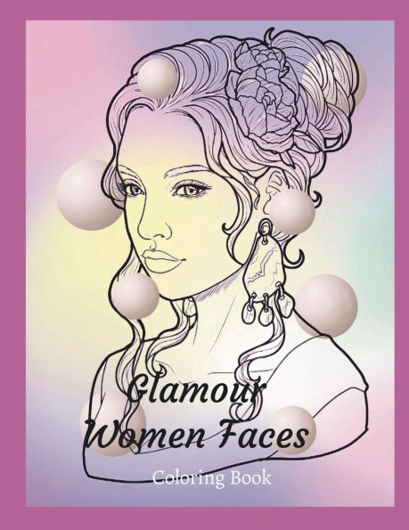 Glamour Women Faces: Coloring Book for Adults