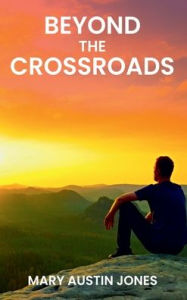 Title: Beyond The Crossroads, Author: Mary Austin Jones