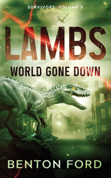 Lambs: World Gone Down (Survivors: Volume 3):