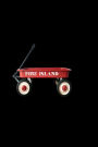 FIRE ISLAND NEW YORK: red wagon 200 page journal