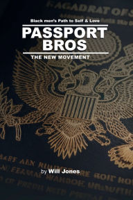 Title: Passport Bros: Black manHave to self love The movement, Author: Will