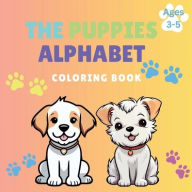 Title: The Puppies Alphabet Coloring Book, Author: Tiffany Carlina