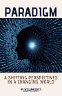 Paradigm: Shifting Perspectives in a Changing World
