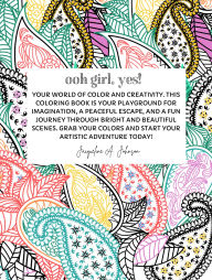 Title: ooh girl yes! Self Care Coloring Book & Things, Author: Jacqueline A. Johnson