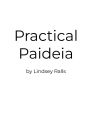 Practical Paideia