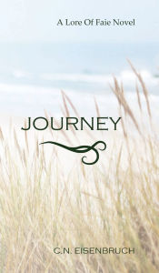 Title: Journey: A Lore of Faie Novel, Author: Coral Eisenbruch