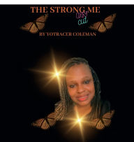 Title: The Strong Me: Uncut, Author: Yotracer Coleman