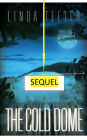 The Cold Dome - Sequel