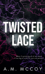 Title: Twisted Lace, Author: A. M. Mccoy
