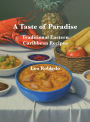 A Taste of Paradise: Traditional Eastern Caribbean Recipes