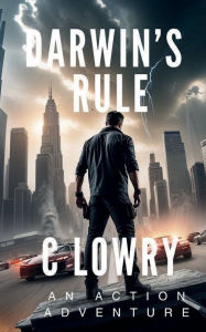 Title: Darwin's Rule - an action thriller, Author: C Lowry