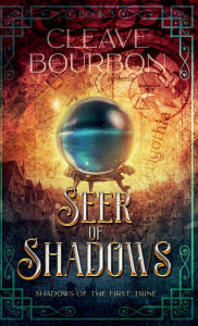 Title: Seer of Shadows, Author: Cleave Bourbon