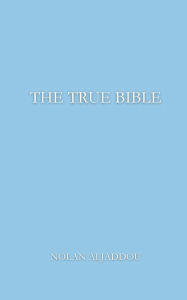 Title: The True Bible, Author: Nolan Aljaddou