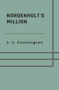 Title: Nordenholt's Million, Author: J. J. Connington