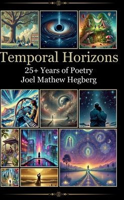 Temporal Horizons: 25+ Years of Poetry:
