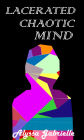Lacerated, Chaotic Mind