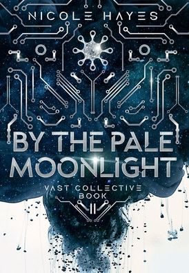 By the Pale Moonlight: Vast Collective Book II