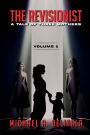 The Revisionist A Tale of Three Mothers (Volume 1)