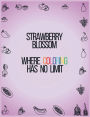 Strawberry Blossom: Where Coloring Has No Limit: