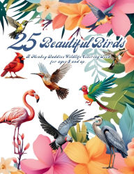 Title: 25 Beautiful Birds Coloring Book: A Monkey Buddies Wildlife Coloring Book for Bird Lovers., Author: Chrissi Dennis