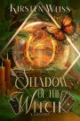Shadow of the Witch: A Mystery