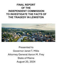 Title: Final Report of the Independent Commission to Investigate the Facts of the Tragedy in Lewiston, Author: Independent Commission