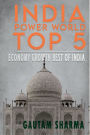 INDIA POWER WORLD TOP 5: ECONOMY GROWTH BEST OF INDIA