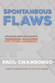 Title: Spontaneous Flaws, Author: Paul Chansongo