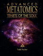 ADVANCED METATOMICS: Tenets of the Soul: