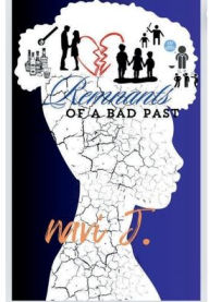 Title: Remnants of a Bad Past, Author: Navi J