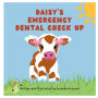 Daisy's Emergency Dental Check Up