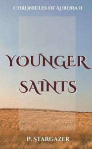 Title: Younger Saints, Author: Penelope Stargazer