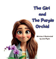 Title: The Girl and The Purple Orchid, Author: Lisa Pipes