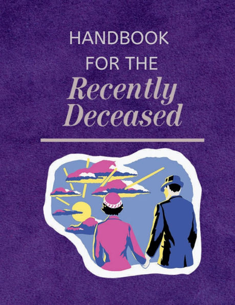 Handbook for the Recently Deceased