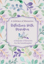 A Lifetime of Memories: Reflections With Grandma:A Keepsake of Memories For My Granddaughter