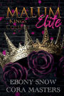 Malum Kings College Elite: A Collegiate Bully Romance
