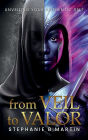 From Veil to Valor: Unveiling Your Authentic Self